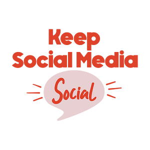 Keep Social Media Social