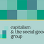 Capitalism & the Social Good Group