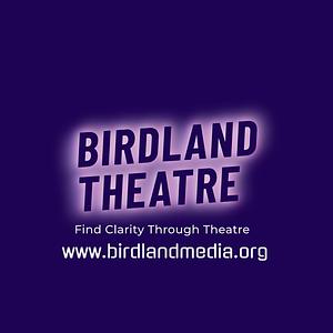 BirdLand Theatre