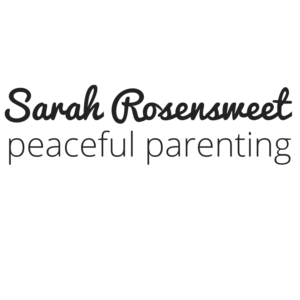 Sarah Rosensweet Peaceful Parenting