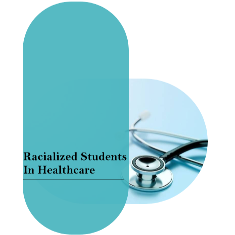 Racialized Students In Healthcare