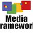 Media Framework