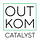 OUTKOM CATALYST