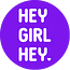Hey Girl Hey