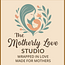 The Motherly Love Studio